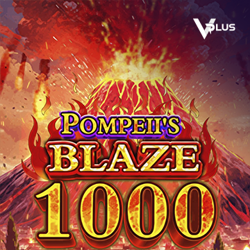Vplus : Pompeii``s Blaze 1000 - BIROPAY28